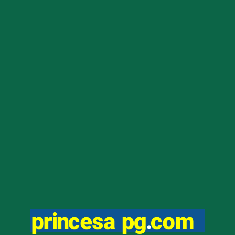 princesa pg.com